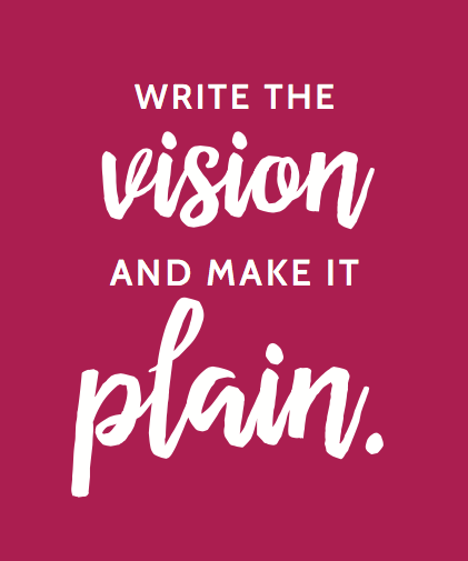 write the vision and make it plain